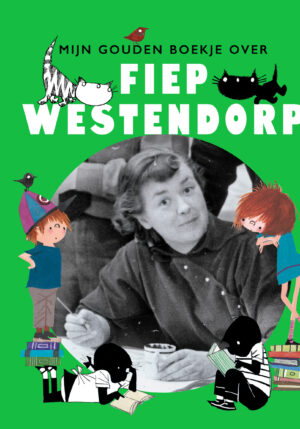 Mijn Gouden Boekje over Fiep Westendorp - 9789047633167