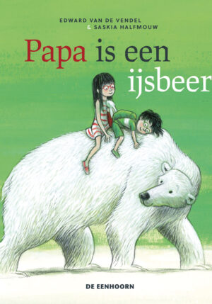 Papa is een ijsbeer - 9789462915589
