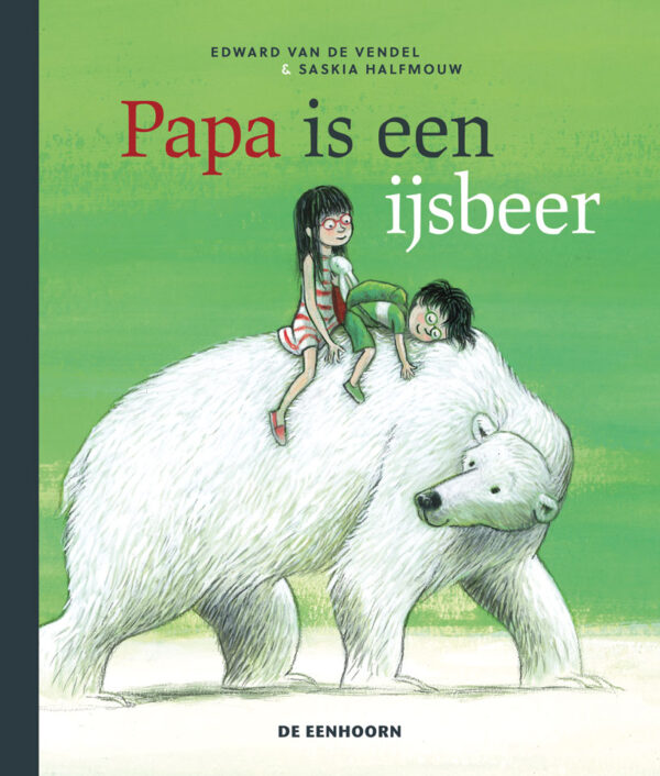 Papa is een ijsbeer - 9789462915589