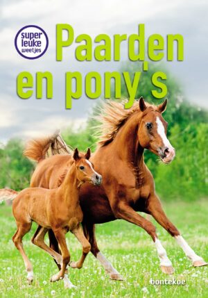 Superleuke weetjes over paarden en pony’s - 9789463523431