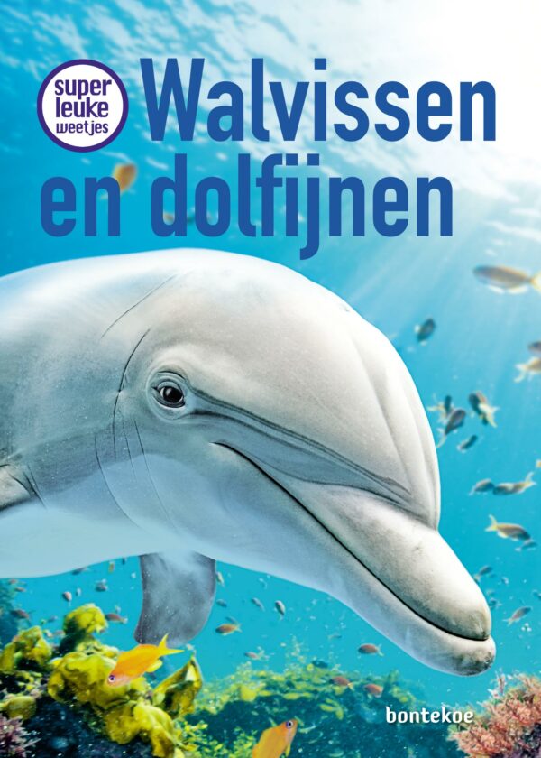 Superleuke weetjes over walvissen en dolfijnen - 9789463523455