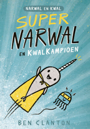 Supernarwal en Kwalkampioen - 9789059249691