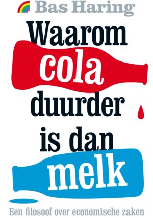 Waarom cola duurder is dan melk - 9789041713711