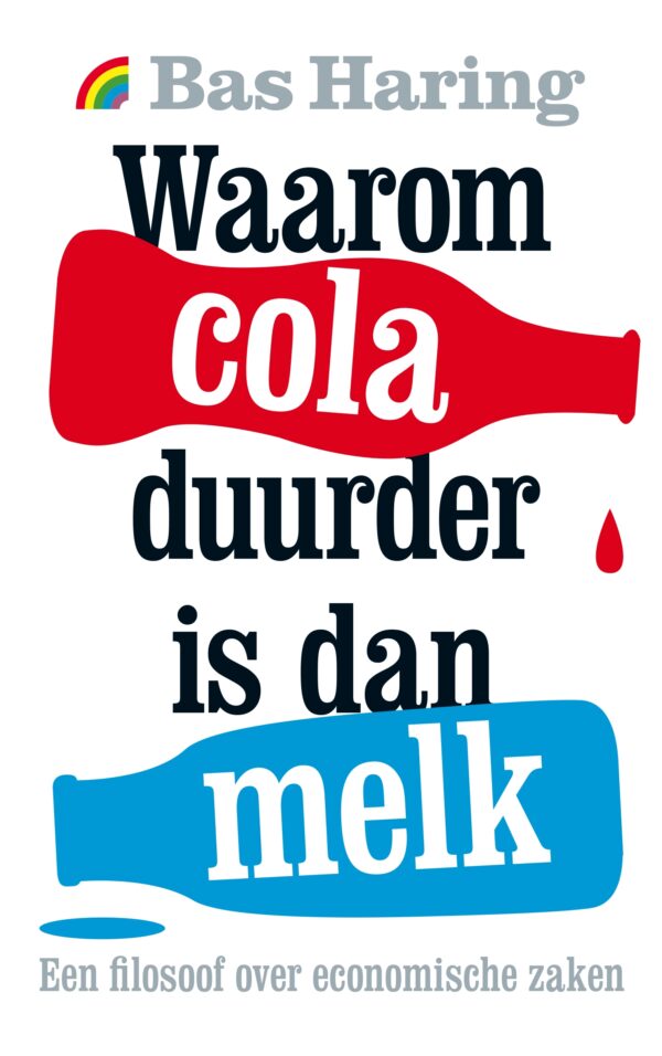 Waarom cola duurder is dan melk - 9789041713711
