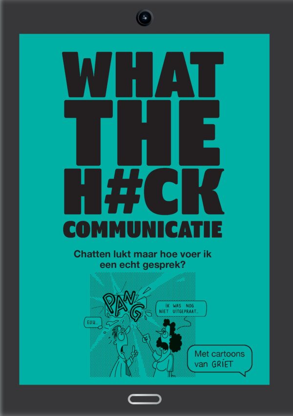 What the h#ck Communicatie - 9789090349169