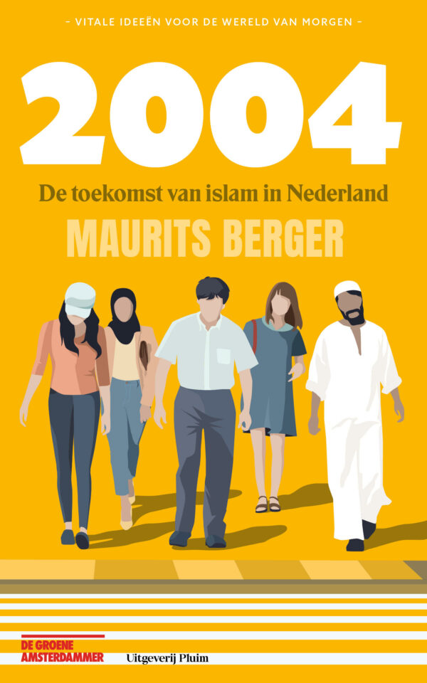 2004. De toekomst van islam in Nederland - 9789493304857
