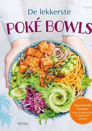 De lekkerste poké bowls - 9789044764550