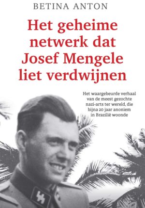 Het geheime netwerk dat Josef Mengele liet verdwijnen - 9789046832363