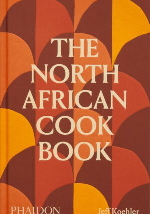 The North African Cookbook - 9781838666262