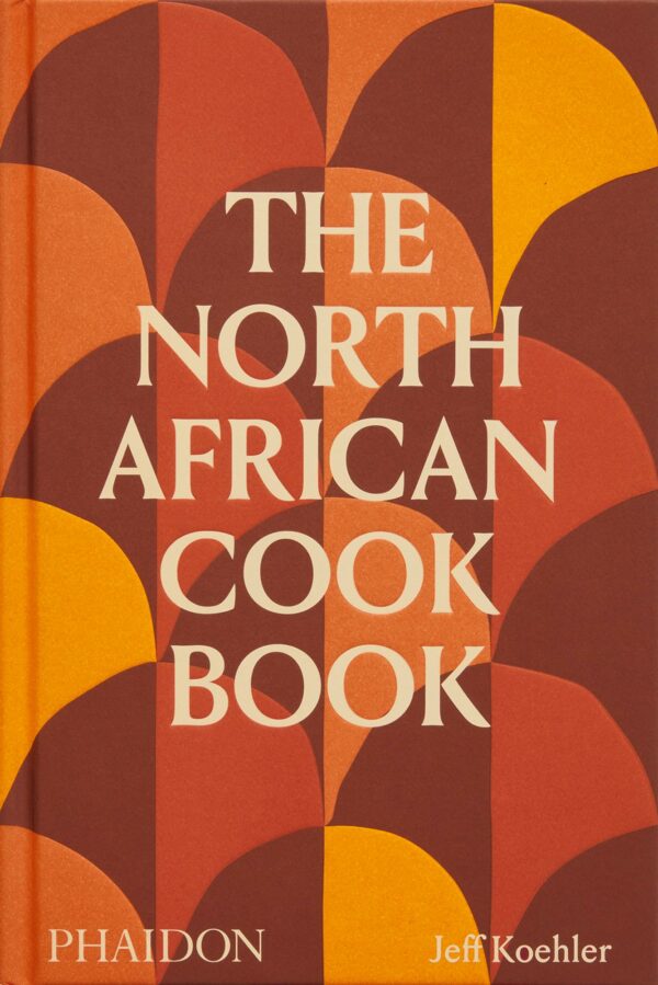The North African Cookbook - 9781838666262