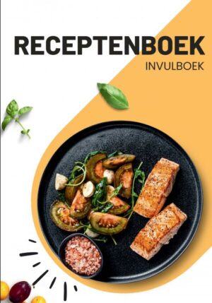 Receptenboek Invulboek en recepten verzamelboek: Bewaar mijn recepten - 9789465010007