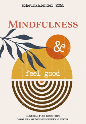 Scheurkalender 2025 Mindfulness & feel good - 9789463549691