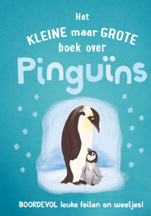 Het kleine maar grote boek over pinguïns - 9789036646284