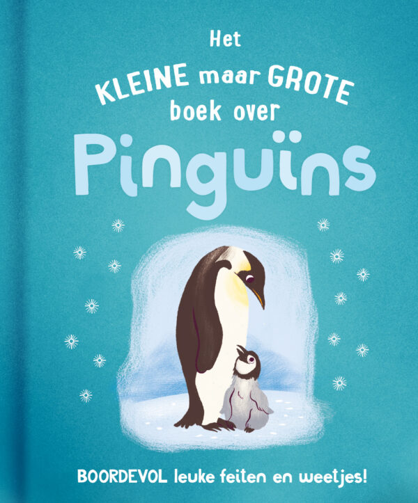Het kleine maar grote boek over pinguïns - 9789036646284