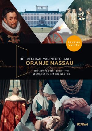 Het verhaal van Nederland - Oranje Nassau - 9789046831649